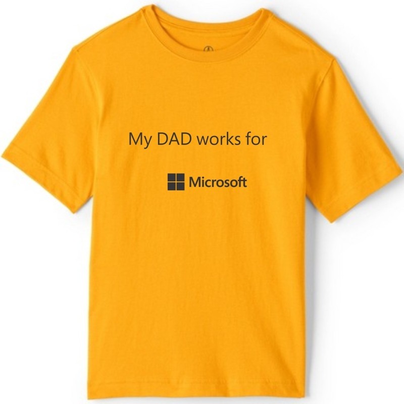 My DAD works for Microsoft T-shirt